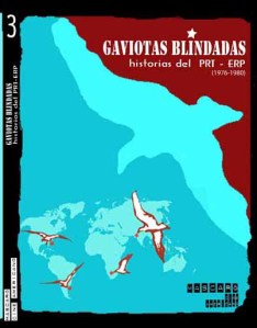 Gaviotas Blindadas, historias del PRT-ERP.3ra.parte